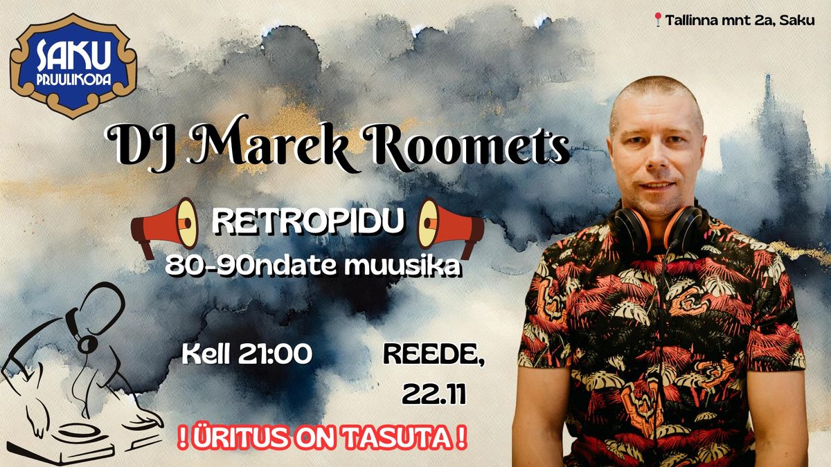 RETROPIDU: DJ Marek Roomets x Saku Pruulikoja Pubi