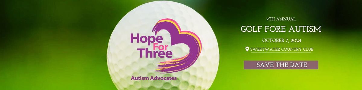 9th Annual Hope For Three \u2013 Golf Fore Autism Tournament