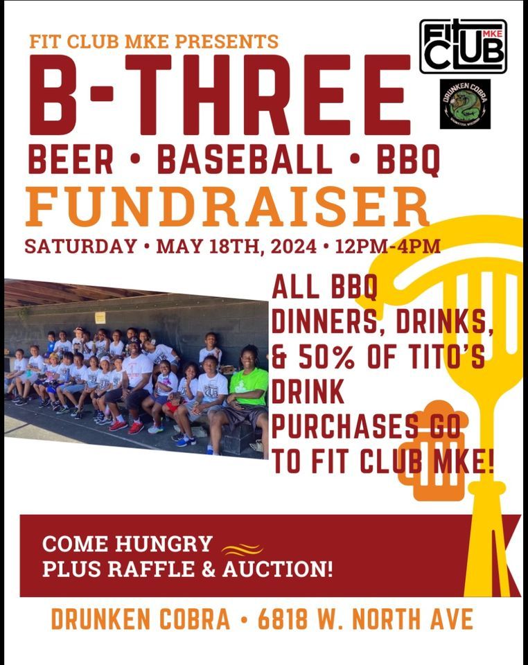 B-Three: Beer, Baseball, BBQ Fundraiser 