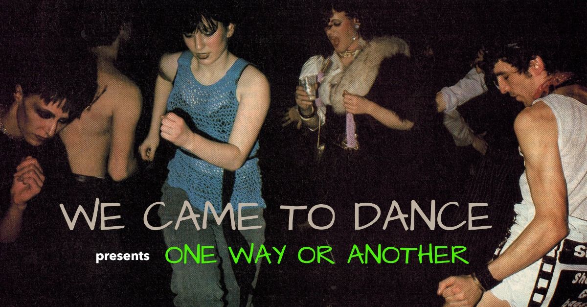 We Came to Dance 2: One Way or Another