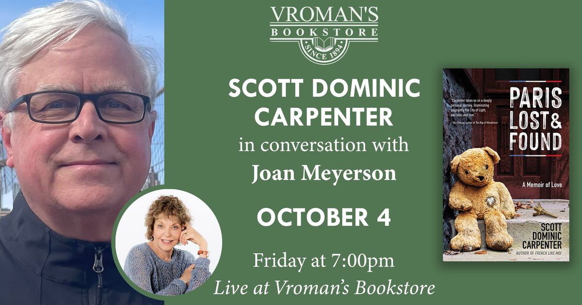 Scott Dominic Carpenter, in conversation with Joan Meyerson, discuss Paris Lost and Found: A Memoir 