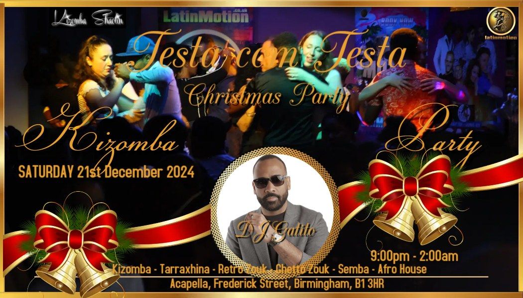 Testa com Testa Christmas PARTY\u2605Saturday 21st December\u2605Dj Gatito\u2605Jeydikson& Elina\u2605James\u2605Plus much