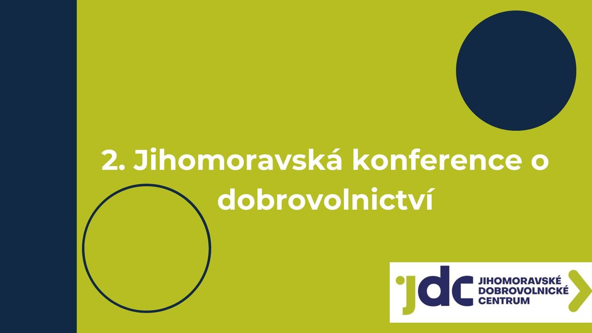 2. Jihomoravsk\u00e1 konference o dobrovolnictv\u00ed