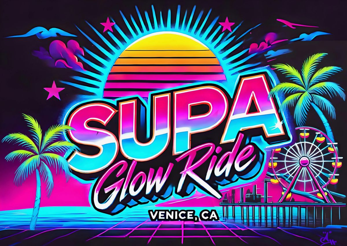 SUPA Fundraiser Glow Ride Venice