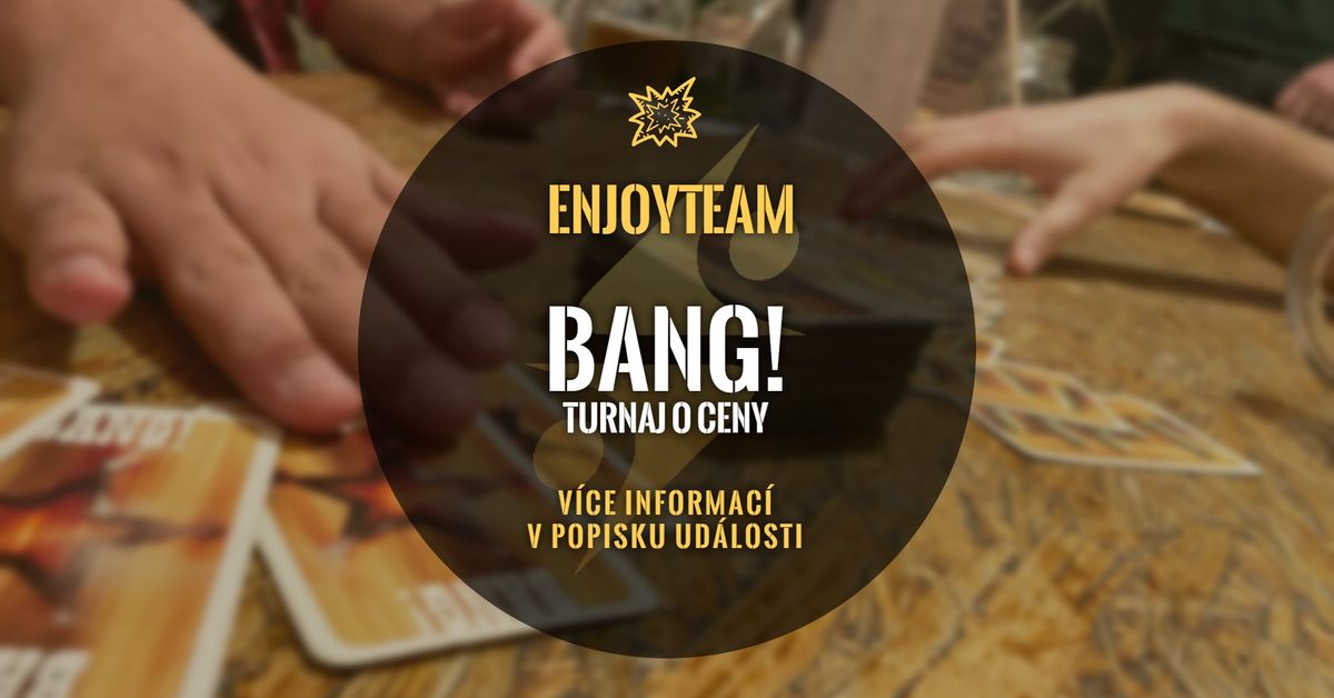 Turnaj ve h\u0159e Bang! Vol. IV (EnjoyTeam prod.)