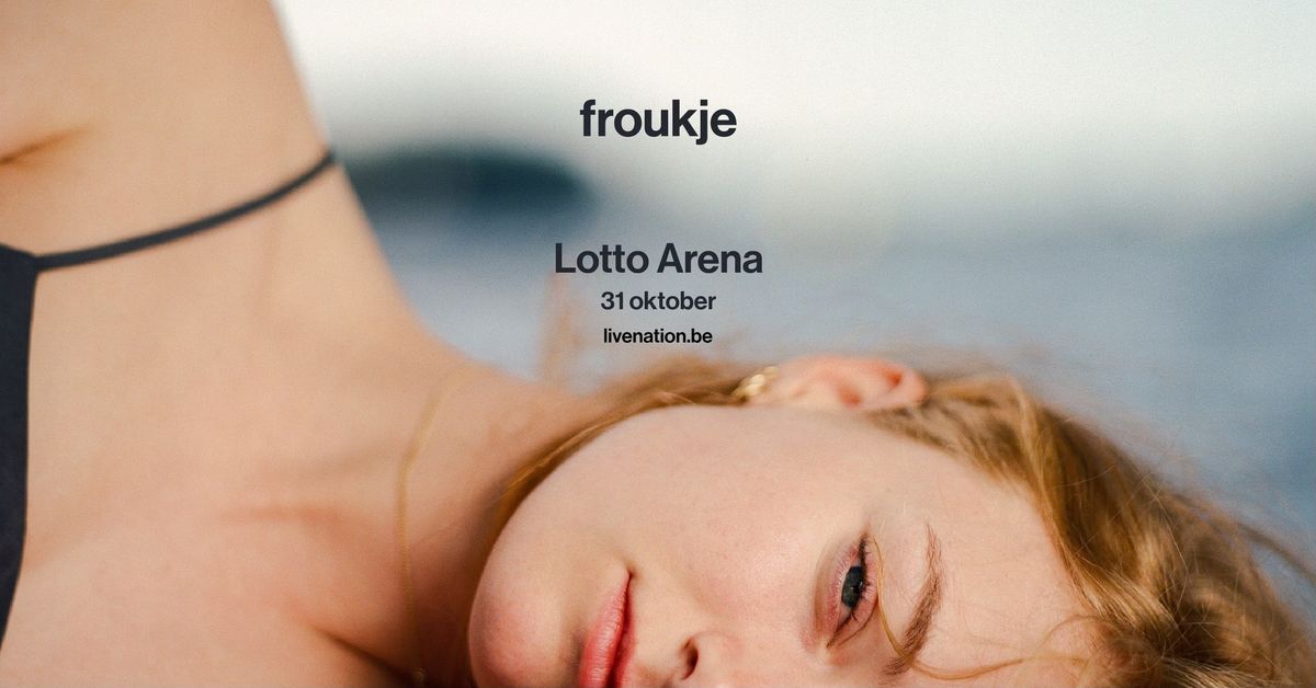 Froukje | Lotto Arena