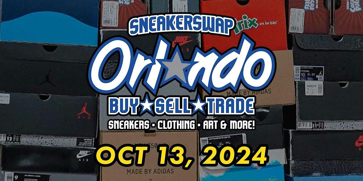 SNEAKER SWAP (ORL - OCT 13)