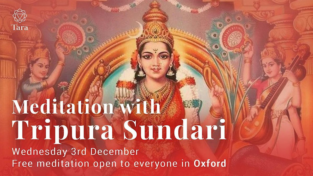 Free Meditation with Tripura Sundari ~ Oxford