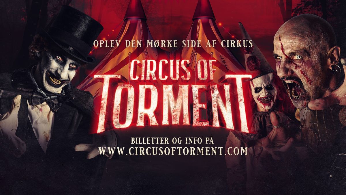 Circus of Torment Odense - Oplev Den M\u00f8rke Side Af Cirkus