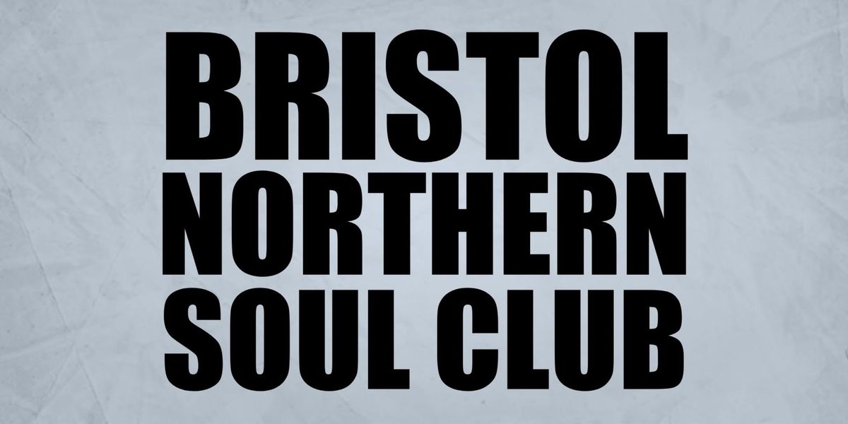 BRISTOL NORTHERN SOUL CLUB 