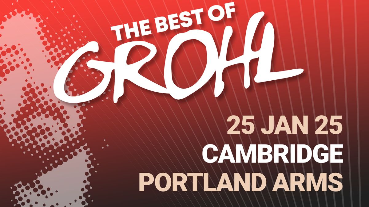 The Best of Grohl - The Portland Arms, Cambridge