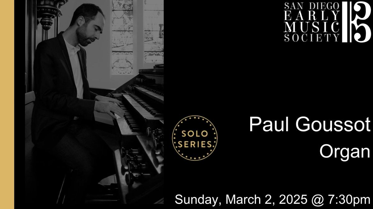 SOLO SERIES: Paul Goussot, Organ