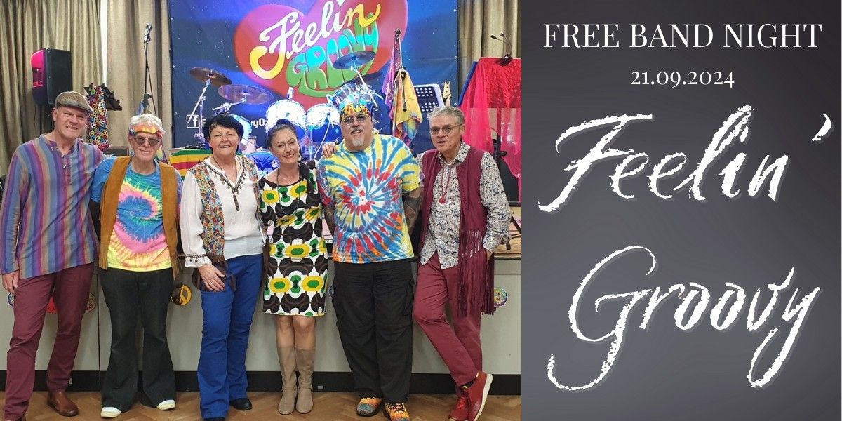 Feelin\u2019 Groovy *FREE BAND NIGHT*