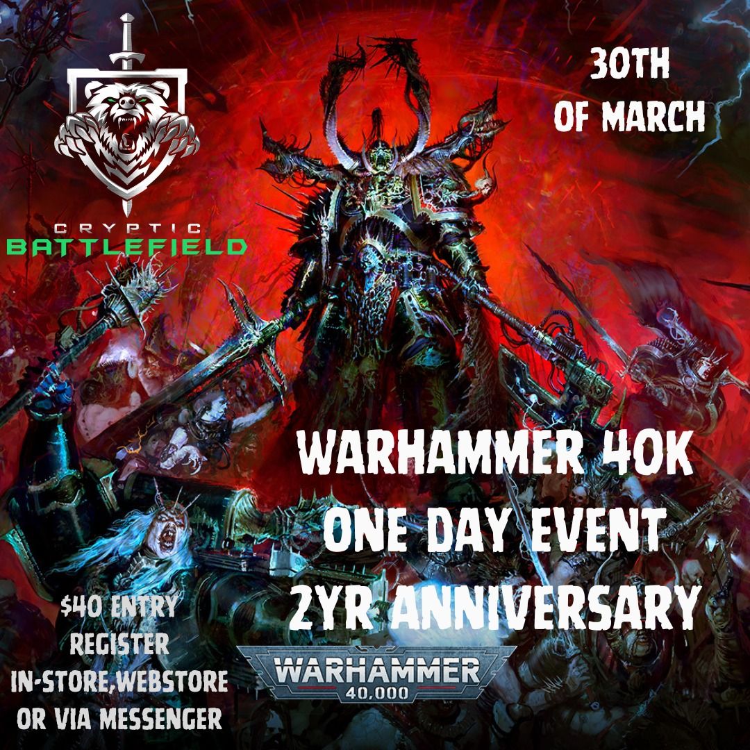 Warhammer 40k - 2 Year Anniversary Tournament 