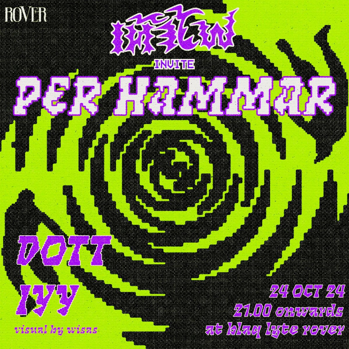 TAWFIRE INVITES | PER HAMMAR w\/ DOTT & IYY @ BLAQLYTE ROVER