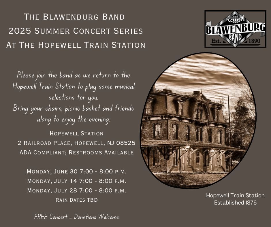 Blawenburg Band 2025 Summer Concert Series at the Hopewell Train Station!