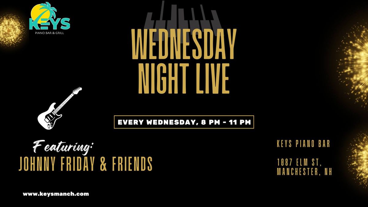 \ud83c\udfb6 Wednesday Night Live: Johnny Friday & Friends \ud83c\udfb6