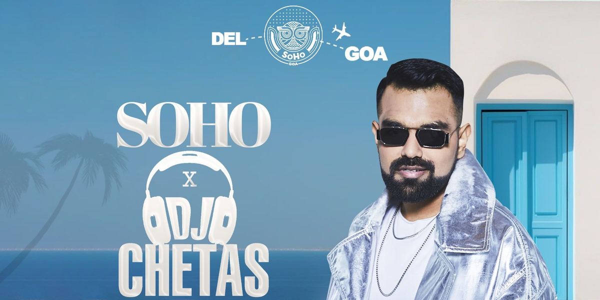 DJ CHETAS live @Soho-Goa