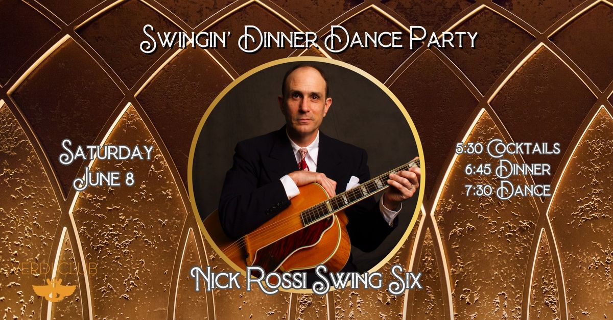 Singin' Dinner Dance  Party w\/ Nick Rossi  Swing Six
