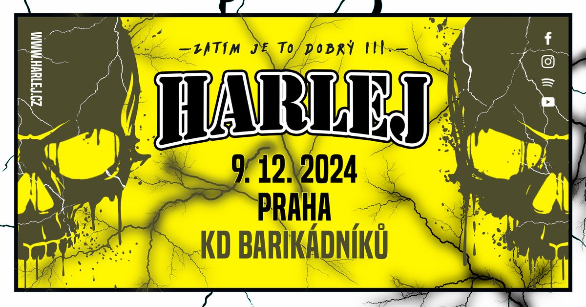 Harlej - Praha - KD Barik\u00e1dn\u00edk\u016f - Zat\u00edm je to dobr\u00fd III. Tour