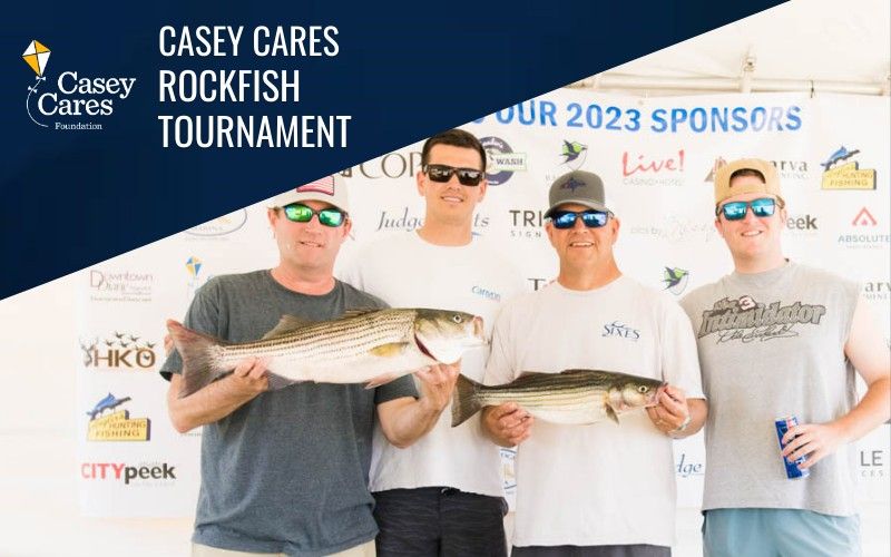  7th Annual Casey Cares Rockfish Tournament