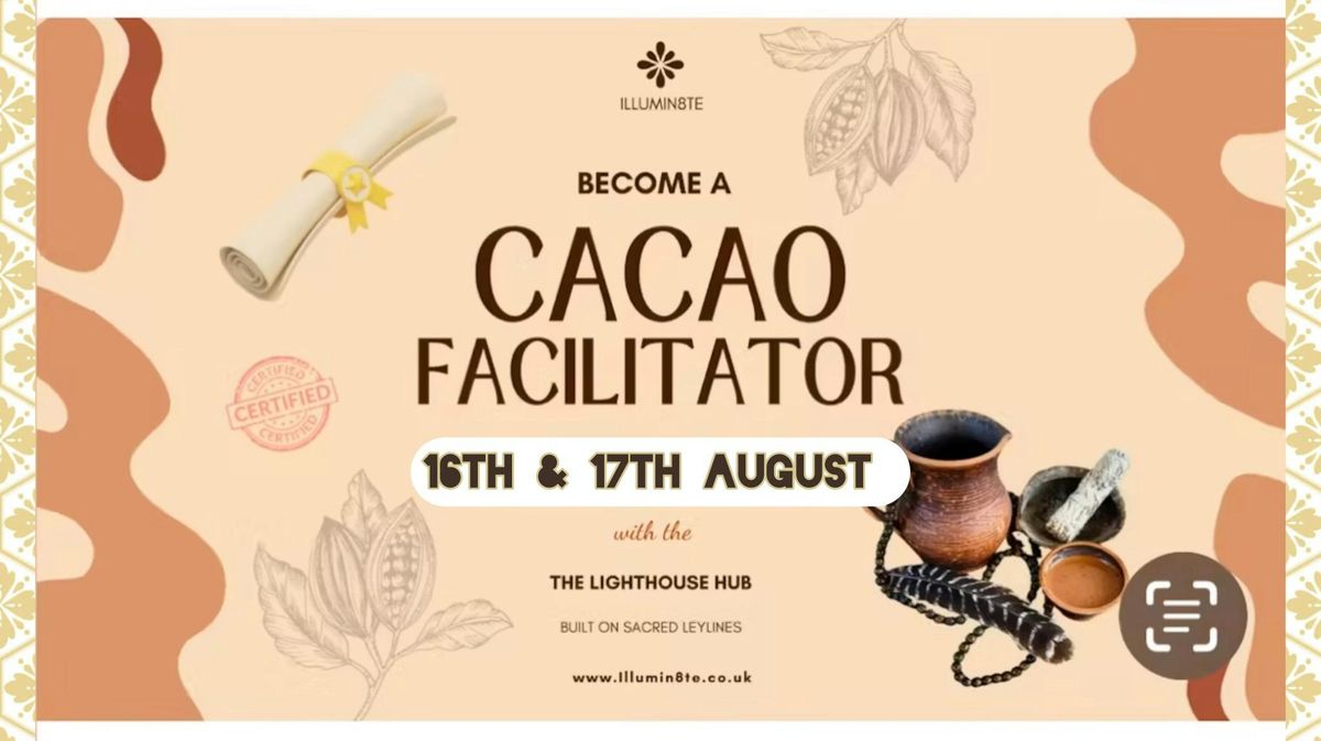 Cacao Facilitator Training Course \/ Wingsofbuddha (16th \/ 17th  August) @ THE LIGHTHOUSE HUB 