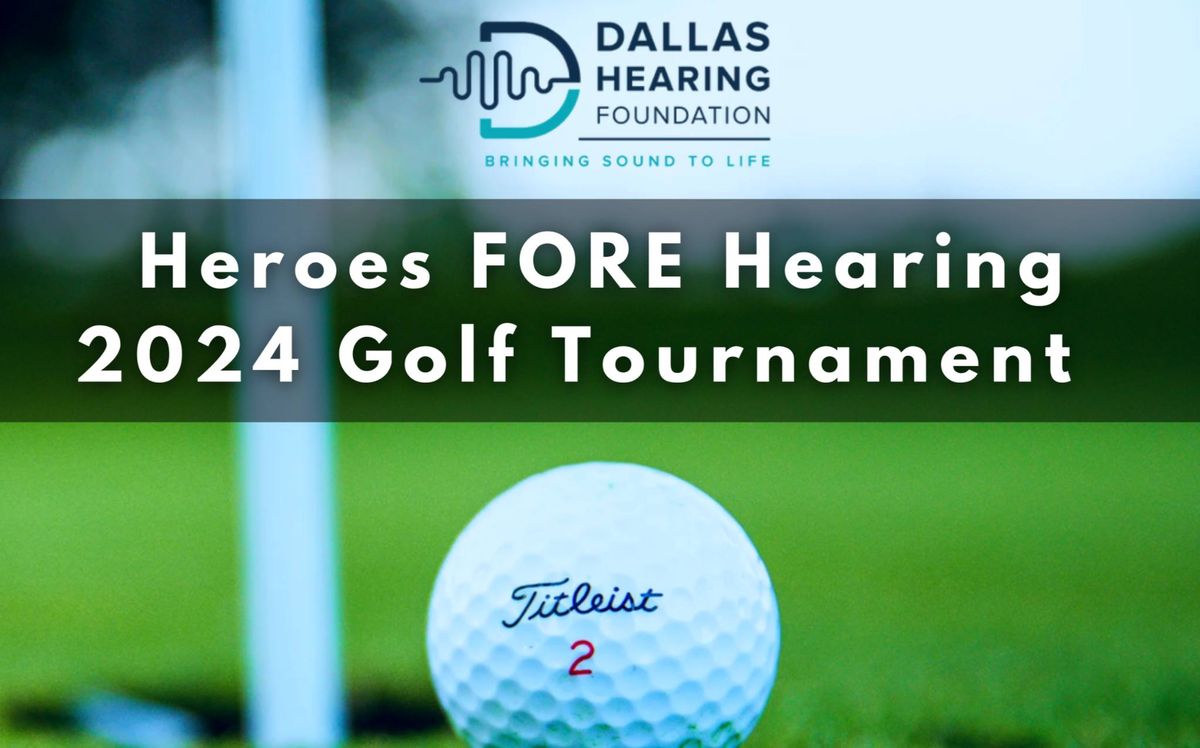 Heroes FORE Hearing Golf Tournament