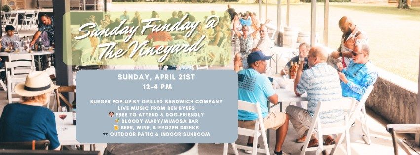 Sunday Funday at the Vineyard with a Burger Pop-up By Grilled Sandwich Co. & Music By Ben Byers
