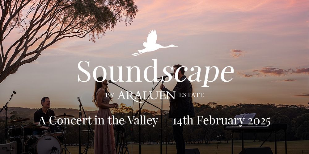 Soundscape by Araluen Estate | A Concert in the Valley 