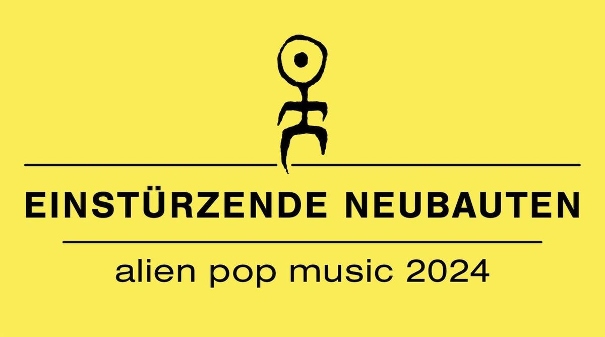 EINST\u00dcRZENDE NEUBAUTEN - alien pop music 2024 - Wien