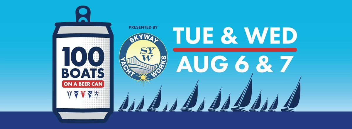 100 Boats on a Beer Can, presented by Skyway Yacht Works