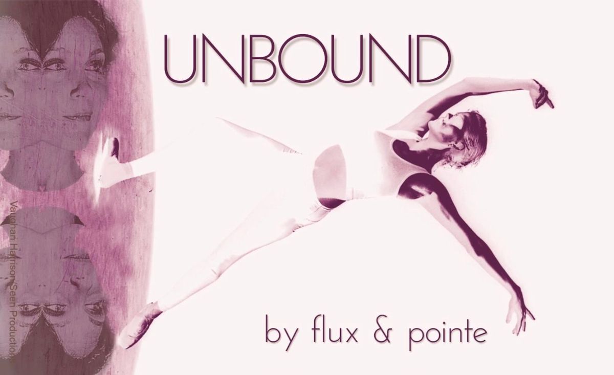 UNBOUND by Flux & Pointe