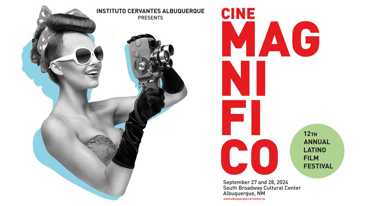 The 12th Annual Latino Film Festival Cine Magnif\u00edco