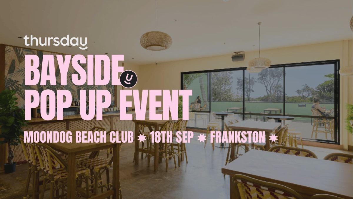 Thursday| Moon Dog Beach Club | Frankston 