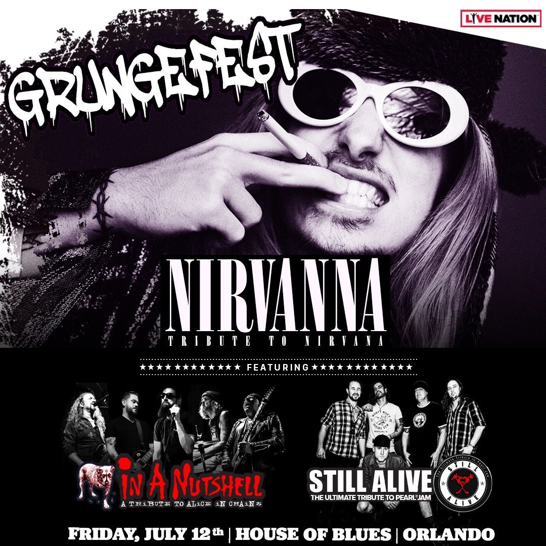 Grungefest Featuring Nirvanna - Tribute to Nirvana - STILL ALIVE (Pearl Jam) - In A Nutshell (AIC)