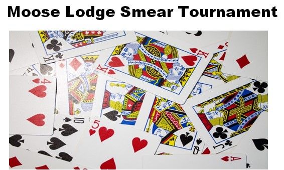 Moose Lodge Smear Tournament 1-11-25 for Members & Qualified Guests