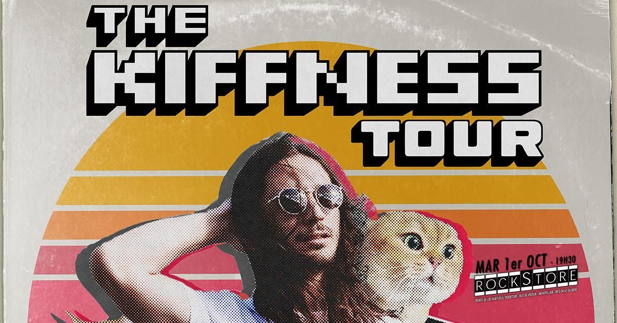 THE KIFFNESS + Mr Ours \u2022 Montpellier, Rockstore