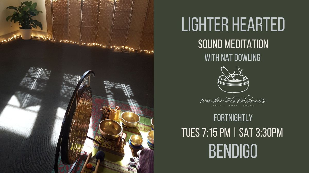 Bendigo Sound Healing Meditation | Lighter Hearted | Wellbeing and Relaxation Journey | Nat Dowling