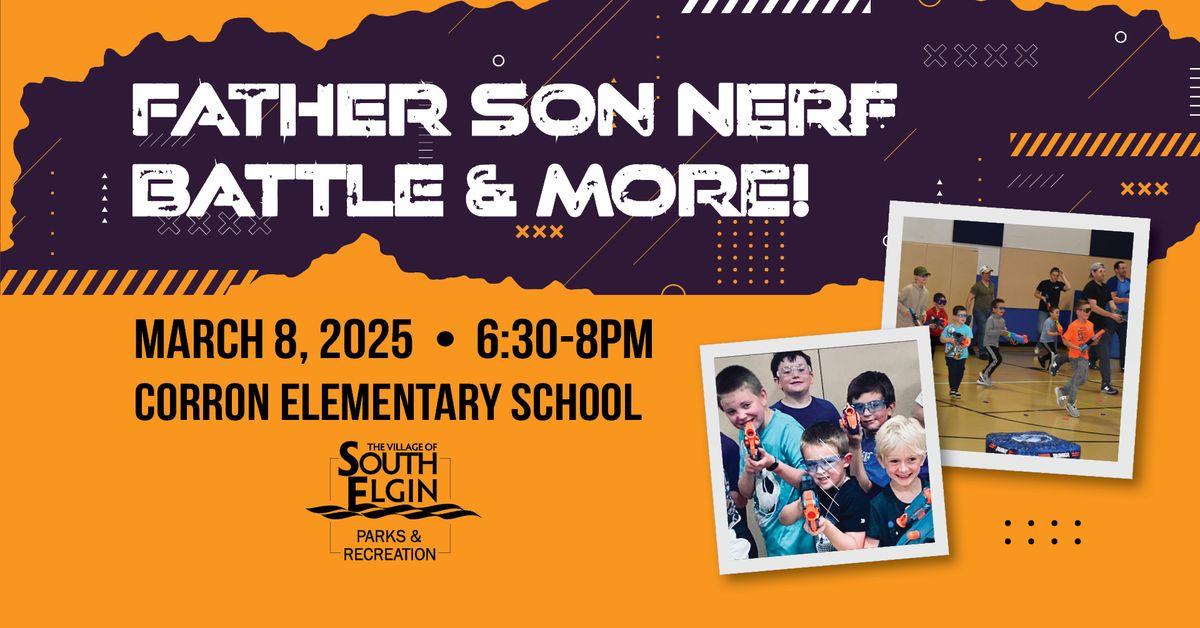 Father Son Nerf Battle & More