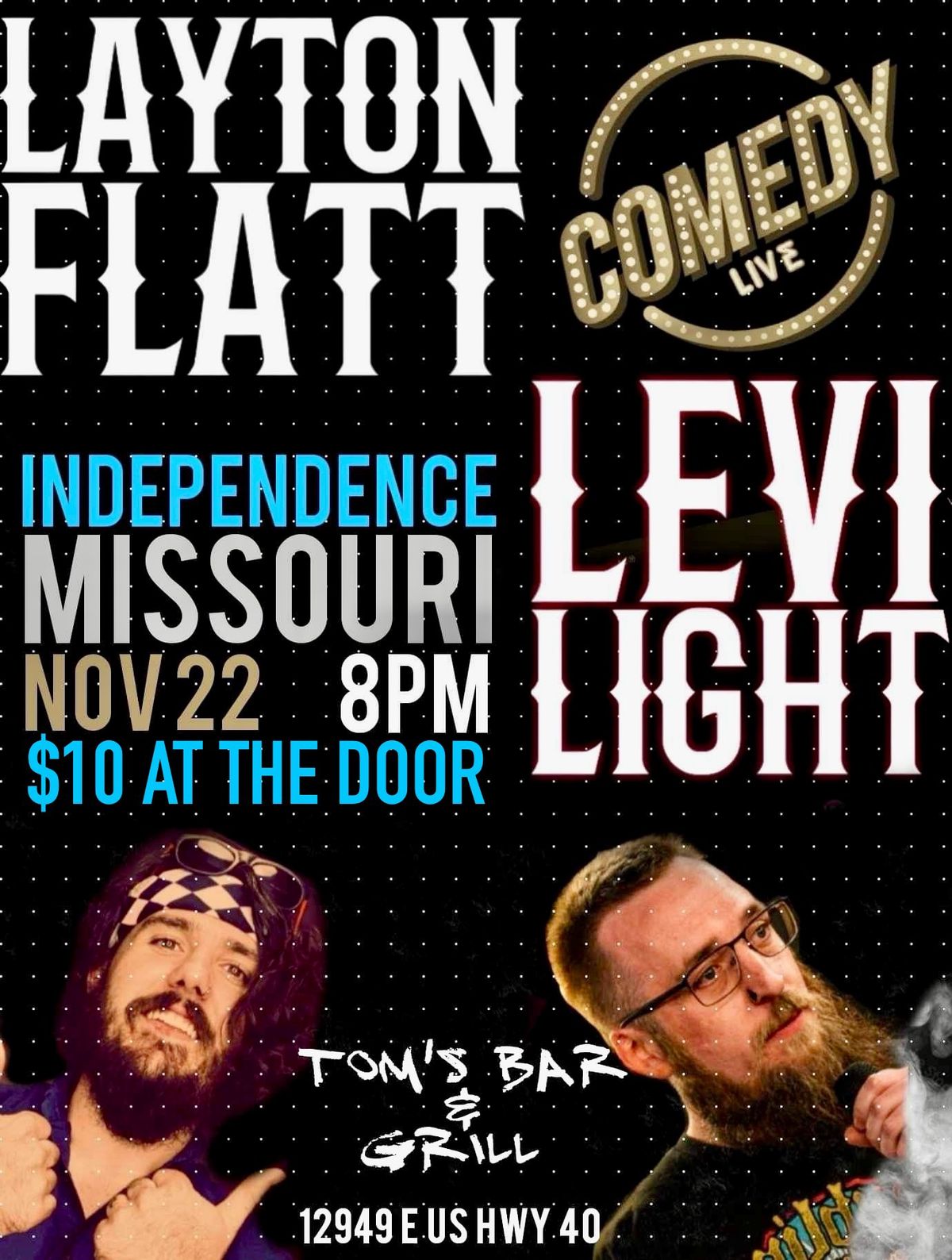 COMEDY LIVE!!! LAYTON FLATT & LEVI LIGHT!!