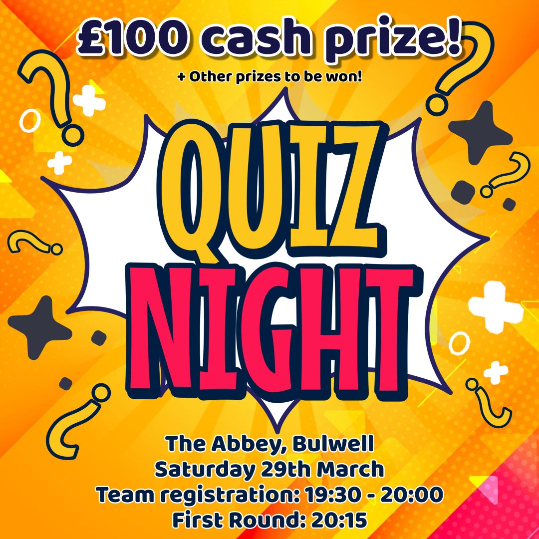 The Abbey Bulwell Presents: The BIG \u00a3100 Quiz Night!