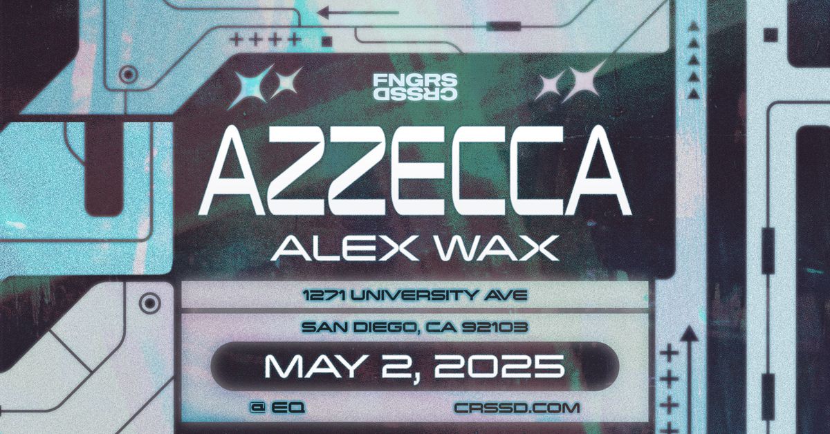 FNGRS CRSSD presents Azzecca