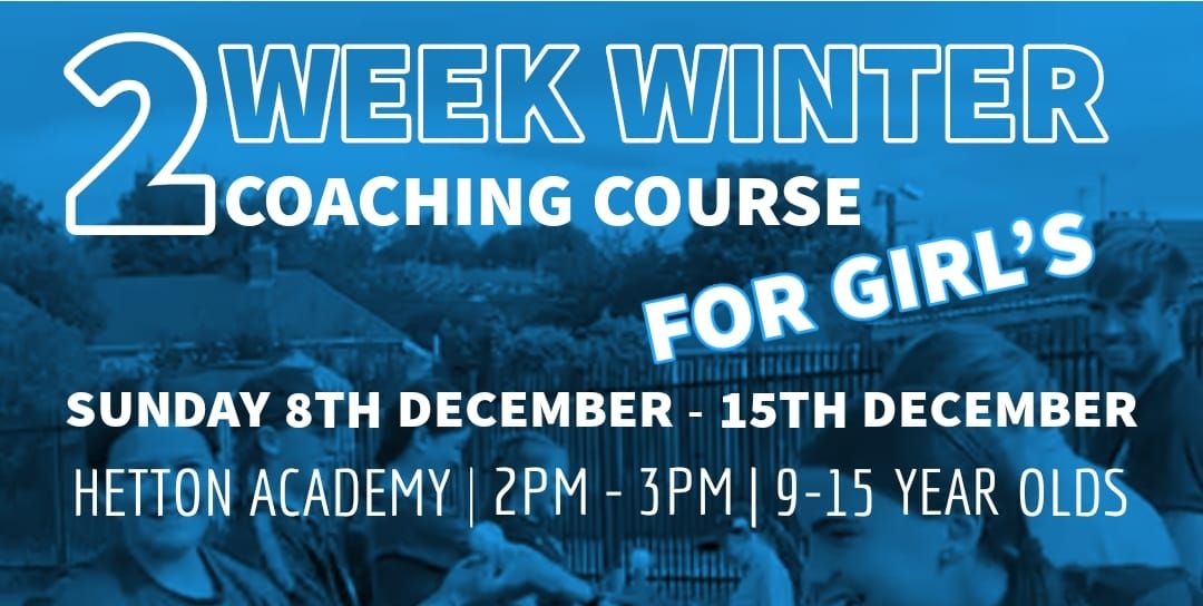 2 Week Winter Coaching Course for Girls