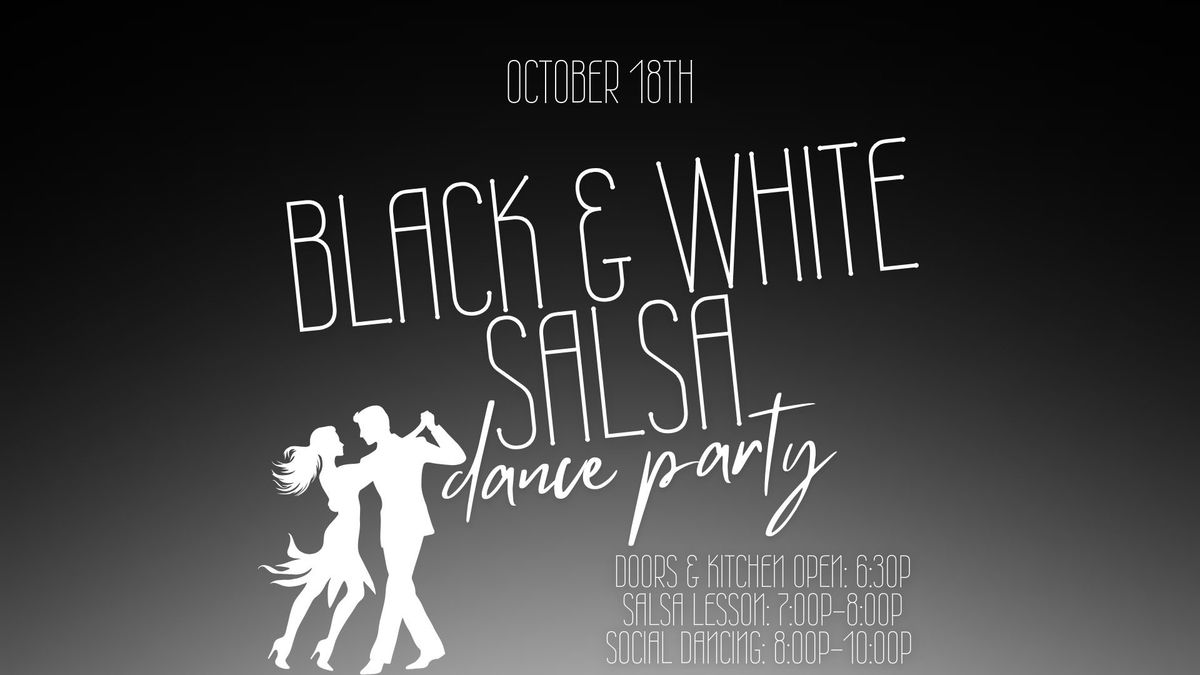 Friday Night Salsa- Black and White Dance Party