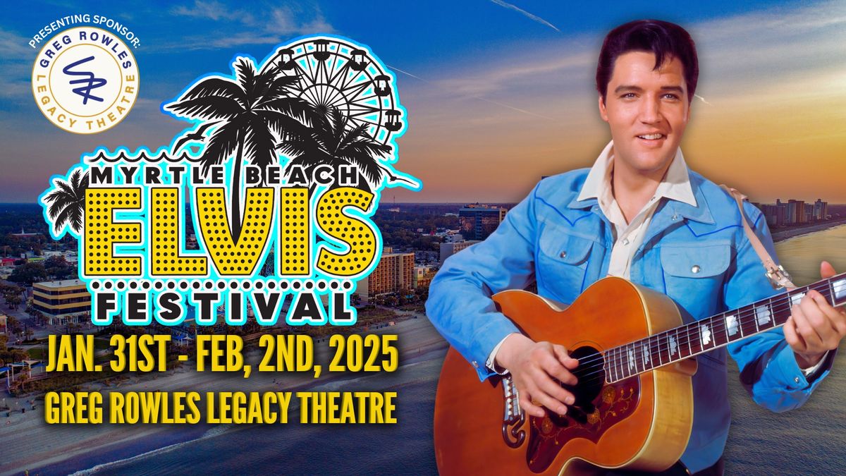 2025 Myrtle Beach Elvis\u2122 Festival