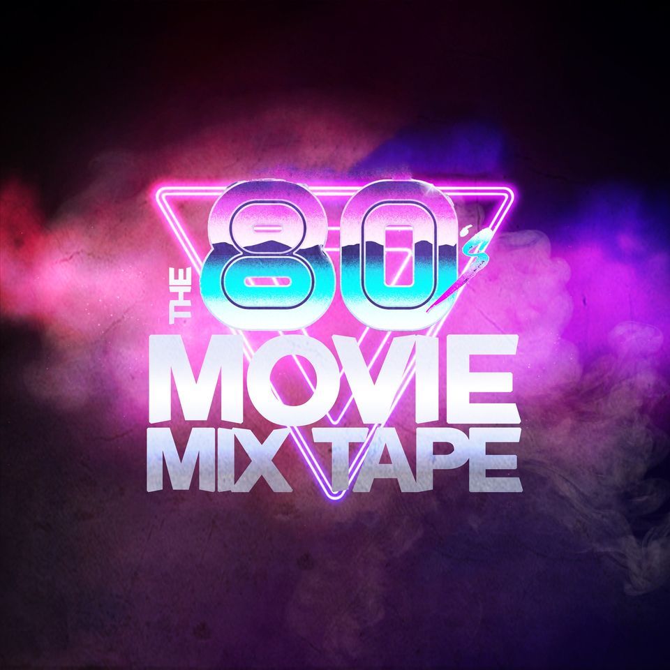 The 80s Movie Mixtape