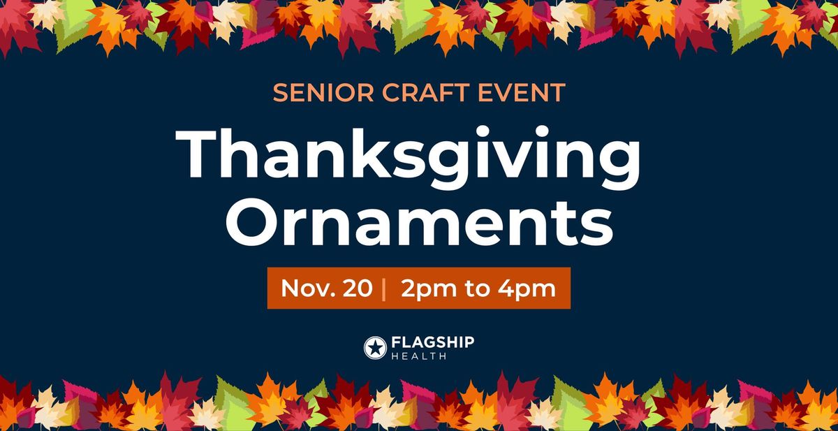 Senior Craft Event: Thanksgiving Ornaments