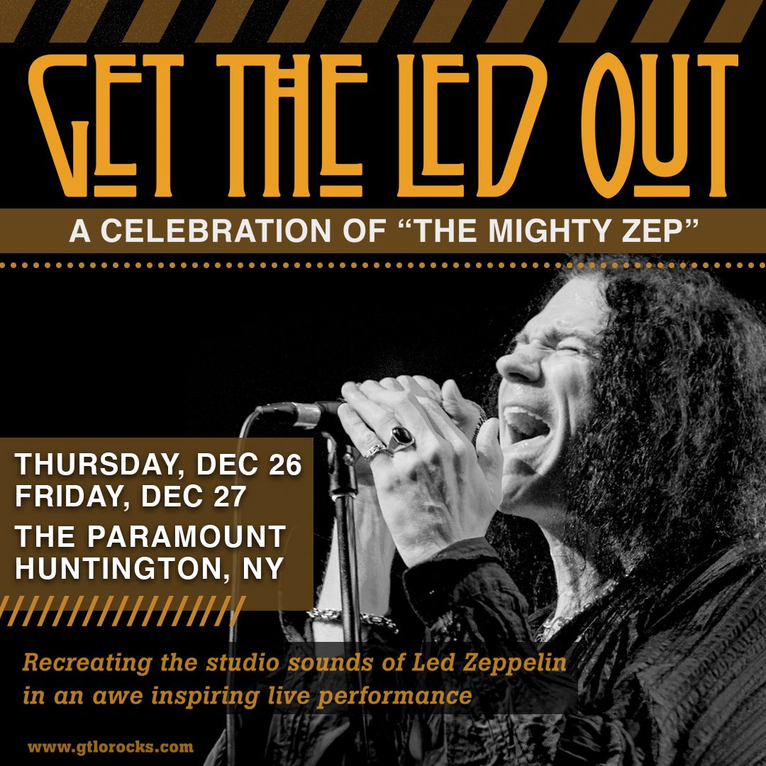 Get The Led Out A Celebration of \u201cThe Mighty Zep\u201d (NIGHT #1)