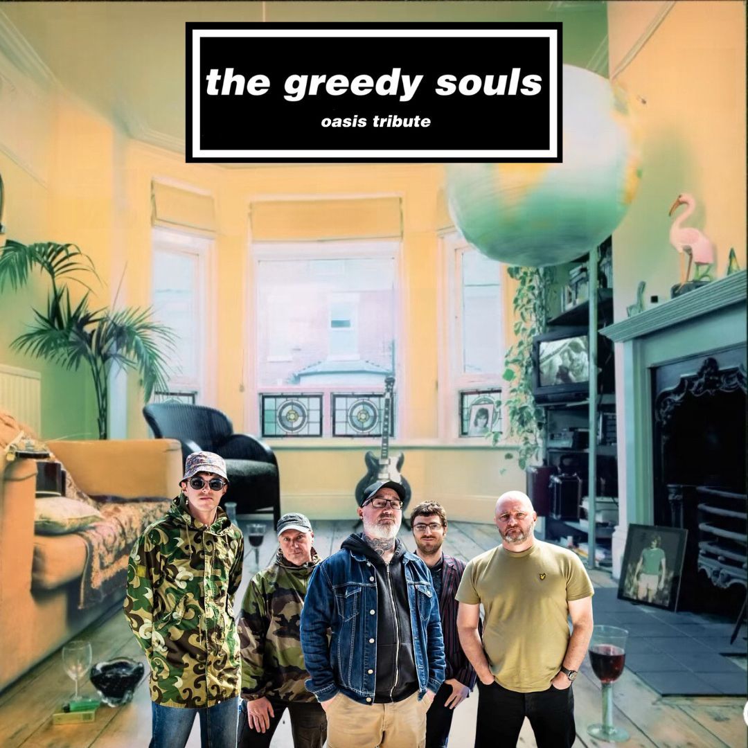 The Greedy Souls - Oasis Tribute