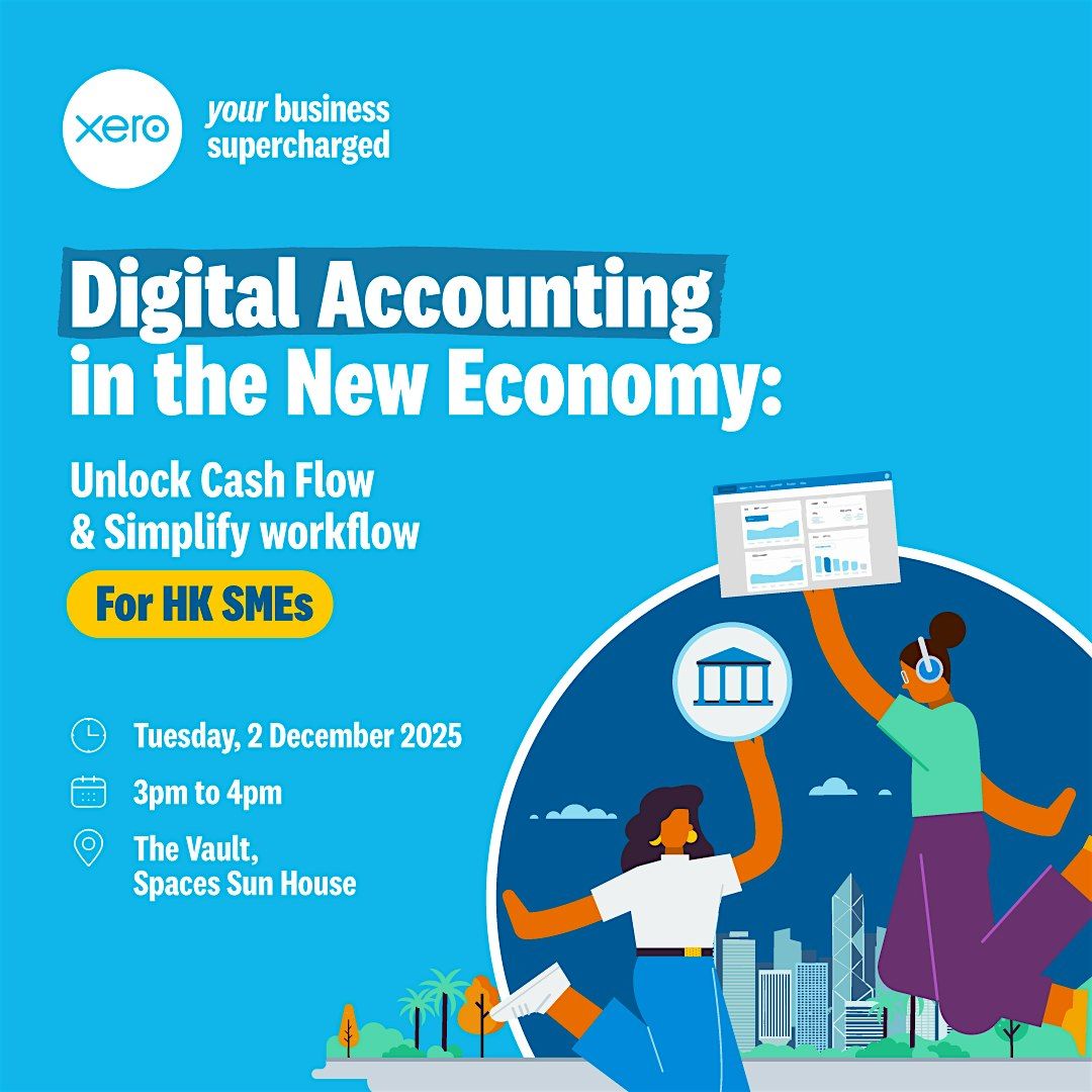 Digital Accounting: Unlock Cash Flow & Simplify workflow \u6703\u8a08\u6578\u4f4d\u5316\uff1a\u89e3\u9396\u73fe\u91d1\u6d41 \u512a\u5316\u5de5\u4f5c\u6d41\u7a0b